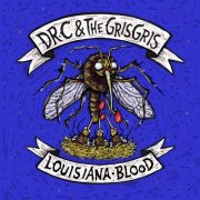 Dr. C & the Gris Gris - Louisiana Blood (2021)