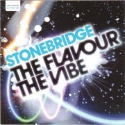 StoneBridge - The Flavour The Vibe (2006)