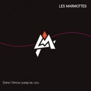 Les Marmottes - Dans l'amour jusqu'au cou (2022)