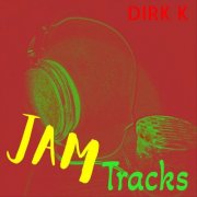 Dirk K - Jam Tracks (2026)