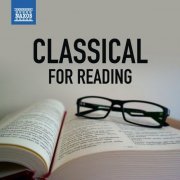 Various Artists - Classical for Reading (2023)