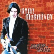 Ryan McGarvey - Forward in Reverse (2007)