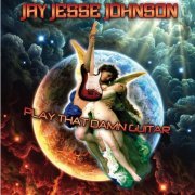 Jay Jesse Johnson - Play That Damn Guita (2009)