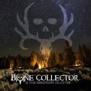 Bone Collector - Bone Collector (Ten Year Anniversary Collection) (2020)