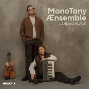 MonoTony Aensemble - MonoTony Ænsemble: Landing Place (2026) [Hi-Res]