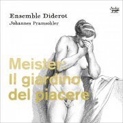 Ensemble Diderot, Johannes Pramsohler - Meister: Il Giardino Del Piacere (2016) [Hi-Res]