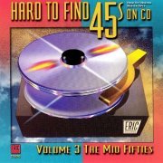 VA - Hard to Find 45s on CD, Vol. 3: The Mid Fifties (1999)