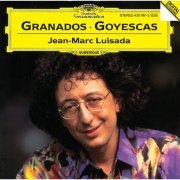 Jean-Marc Luisada - Enrique Granados: Goyescas (1992)