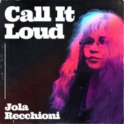 Jola Recchioni - Call It Loud (2026) [Hi-Res]