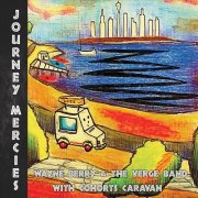 Wayne Berry, The Verge Band, Cohorts Caravan - Journey Mercies (2017)