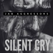 Jab Aggressors - Silent Cry (2024) [Hi-Res]