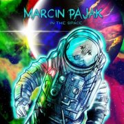 Marcin Pajak - In the Space (2024)