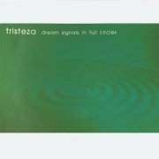 Tristeza - Dream Signals In Full Circles (2000)