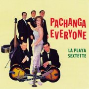 La Playa Sextet - Pachanga Everyone (1979)