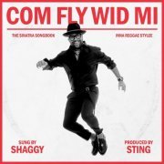 Shaggy - Com Fly Wid Mi (2022)