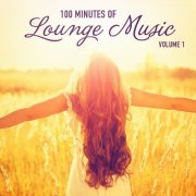 100 Minutes of Lounge Music, Vol. 1 (2014)