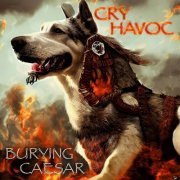 Burying Caesar - Cry Havoc (2023) [Hi-Res]