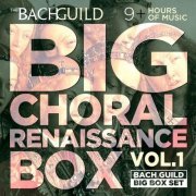 VA - Big Choral Box - Renaissance (2014)