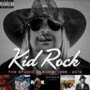 Kid Rock - The Studio Albums: 1998 - 2012 (2015) [Hi-Res]