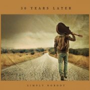 Simply Nobody - 30 Years Later (2025)