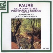 Jean Hubeau, Quatuor Via Nova - Fauré: Piano Quintets Nos. 1 & 2 (1986) CD-Rip