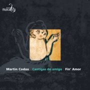Fin' Amor Ensemble - Codax: Cantigas de Amigo (2004)