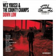 Wes Youssi & The County Champs - Down Low (2018)