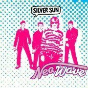 Silver Sun - Neo Wave Expanded (2013)