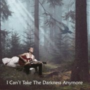 Jaron Reid Ravensky - I Can't Take the Darkness Anymore (2019)