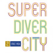 Mec Yek - Super Diver City (2015)