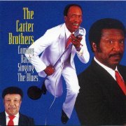 The Carter Brothers - Coming Back Singing The Blues (1997)