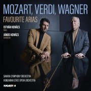 Istvan Kovacs, Janos Kovacs, Savaria Symphony Orchestra - Mozart, Verdi, Wagner: Favourite Arias (2025) [Hi-Res]
