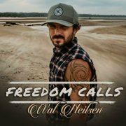 Wal Neilsen - Freedom Calls (2023)