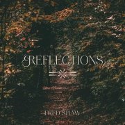 Fred Shaw - Reflections (2024)