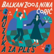 Balkan Zoo & Nina Ćorić - Muzika za ples (2024) [Hi-Res]