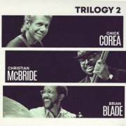 Chick Corea, Christian McBride, Brian Blade - Trilogy 2 (2019) CD Rip