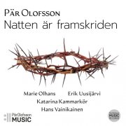 Marie Olhans, Katarina Kammarkör, Erik Uusijärvi & Hans Vainikainen - Natten är framskriden (2025) Hi-Res