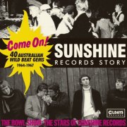 Various Artists - Come On! Sunshine Records Story 40 Australian Wild Beat Gems 1964-1967 (2020)