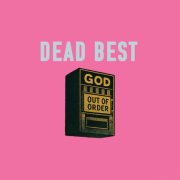 Dead Best - God: Out Of Order (2026) [Hi-Res]