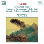 RTE Sinfonietta, John Georgiadis - Fauré: Orchestral Music (1998)