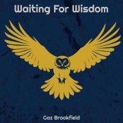 Gaz Brookfield - Waiting For Wisdom (2025)