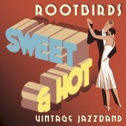 Rootbirds - Sweet & Hot (2024) [Hi-Res]