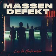 Massendefekt - Lass die Hunde warten (2024) Hi-Res