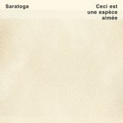 Saratoga - Ceci est une espèce aimée (2019)