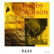 Bobby Watson - In the Groove (Live at the Gouvy Festival) (2021)