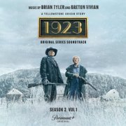 Brian Tyler, Breton Vivian - 1923 (Original Series Soundtrack), Season 2, Vol. 1. (2025) [Hi-Res]