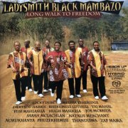 Ladysmith Black Mambazo - Long Walk To Freedom (2006) [SACD]