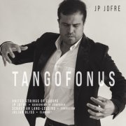 JP Jofre, UNITED STRINGS OF EUROPE and Sebastian Lang-Lessing - Tangofonus (2026) [Hi-Res]