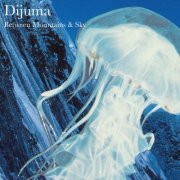 Dijuma - Between Mountains and Sky (2020)