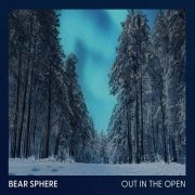 Bear Sphere - Out in the Open (2023) Hi Res